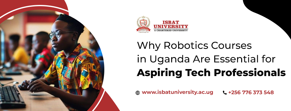 Why Robotics Courses in Uganda Are Essential for Aspiring Tech Professionals